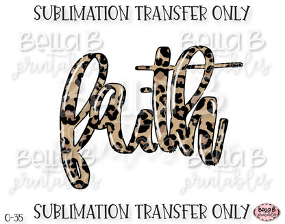 Leopard Print Faith Sublimation Transfer, Ready To Press, Heat Press Transfer, Sublimation Print