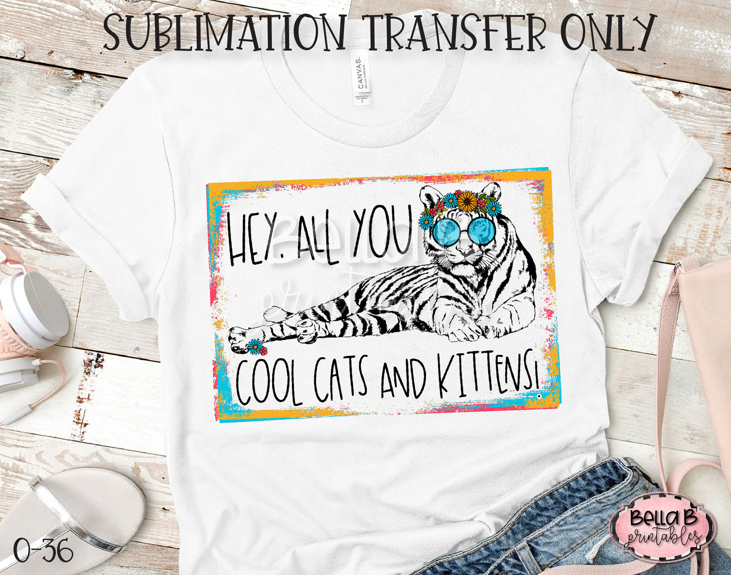 Hey All You Cool Cats And Kittens Sublimation Transfer, Ready To Press, Heat Press Transfer, Sublimation Print