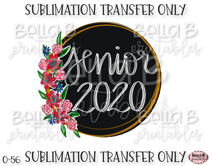 Senior 2020 Sublimation Transfer, Ready To Press, Heat Press Transfer, Sublimation Print