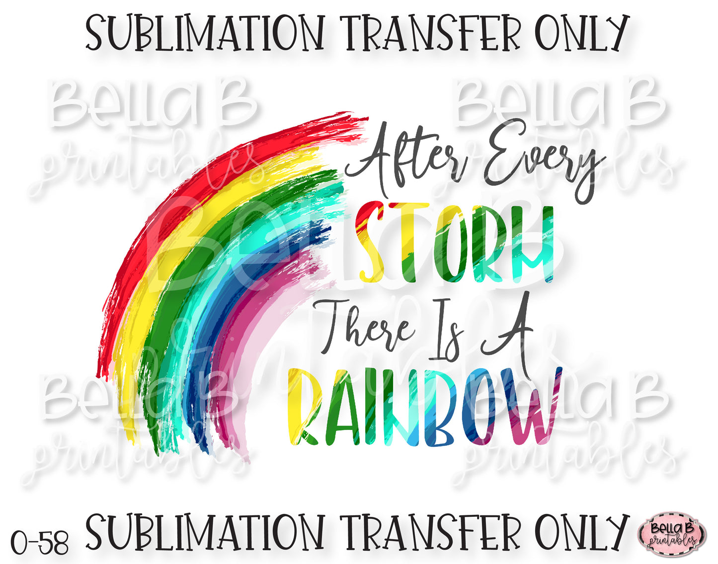 After Every Storm There Is a Rainbow Sublimation Transfer, Ready To Press, Heat Press Transfer, Sublimation Print