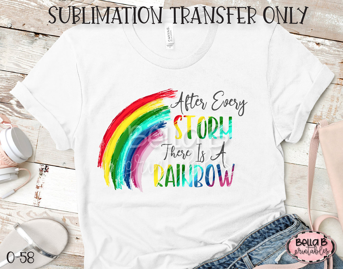 After Every Storm There Is a Rainbow Sublimation Transfer, Ready To Press, Heat Press Transfer, Sublimation Print