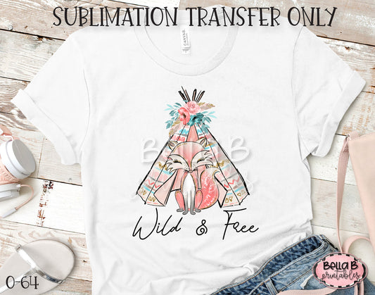 Wild And Free Sublimation Transfer, Ready To Press, Heat Press Transfer, Sublimation Print