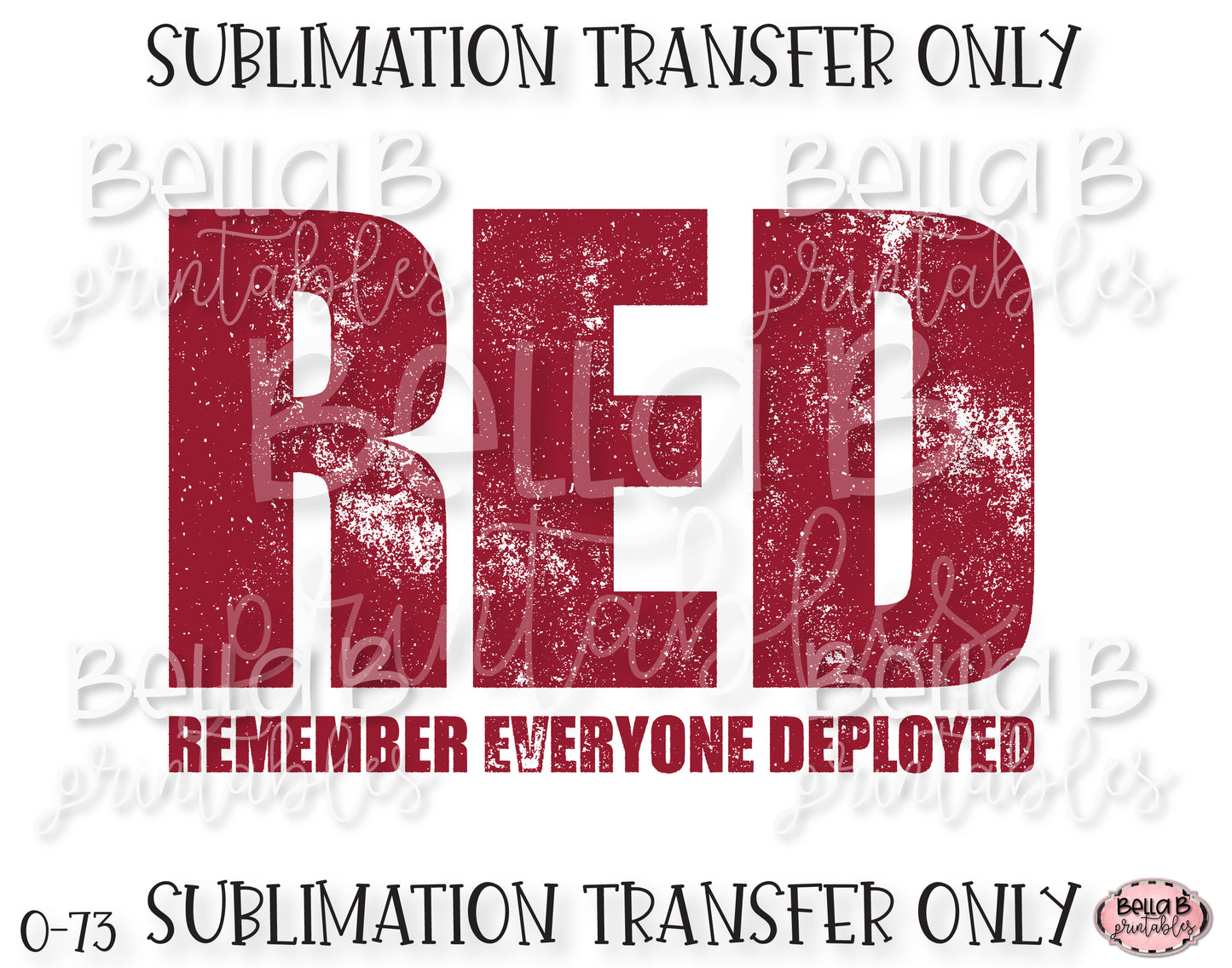 RED Remember Everyone Deployed Sublimation Transfer, Ready To Press, Heat Press Transfer, Sublimation Print