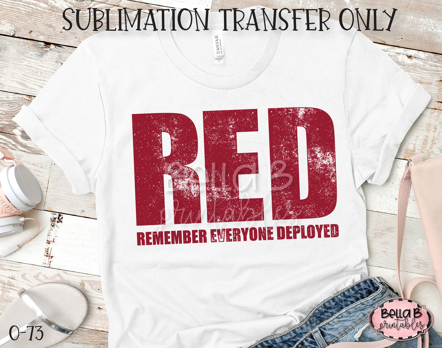 RED Remember Everyone Deployed Sublimation Transfer, Ready To Press, Heat Press Transfer, Sublimation Print