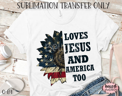 Loves Jesus and America Too Sublimation Transfer, Ready To Press, Heat Press Transfer, Sublimation Print