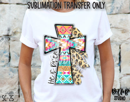 Tribal Leopard Easter Cross He Is Risen Sublimation Transfer-Ready To Press