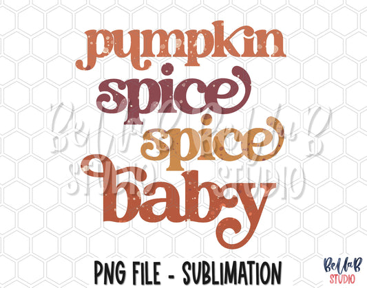 Pumpkin Spice Spice Baby Sublimation Design