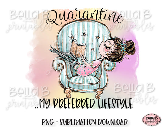 Funny Quarantine Sublimation Design, My Preferred Lifestyle