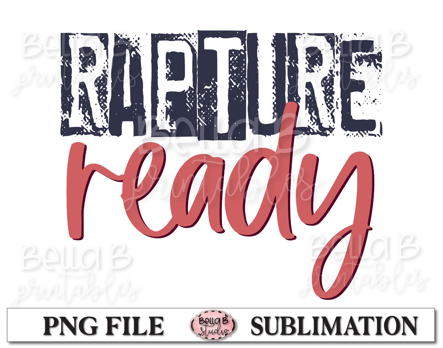 Rapture Ready Sublimation Design, Christian Design