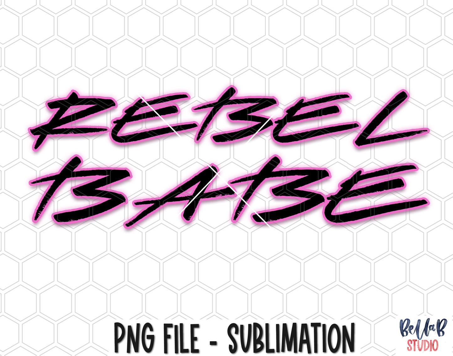 Hot Pink Rebel Babe Sublimation Design