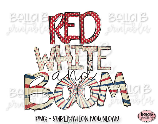 Red White and Boom Sublimation Design, 4th of July, Fireworks PNG