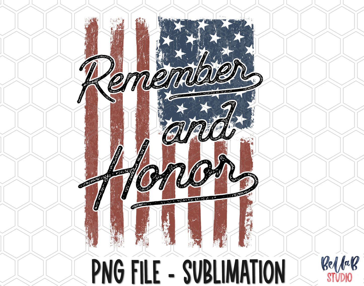 Remember and Honor Sublimation Design