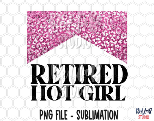 Retired Hot Girl Pink Leopard Sublimation Design