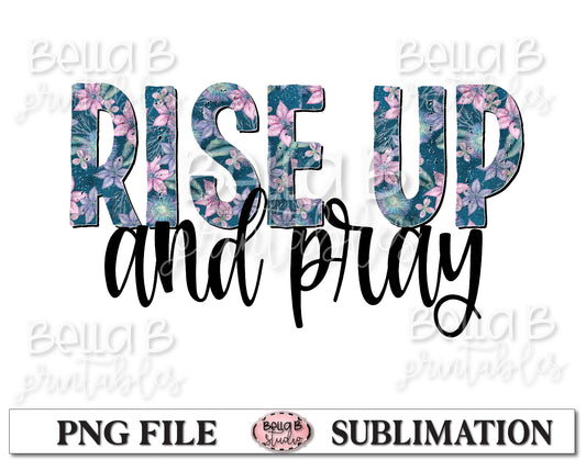 Rise Up And Pray Sublimation Design