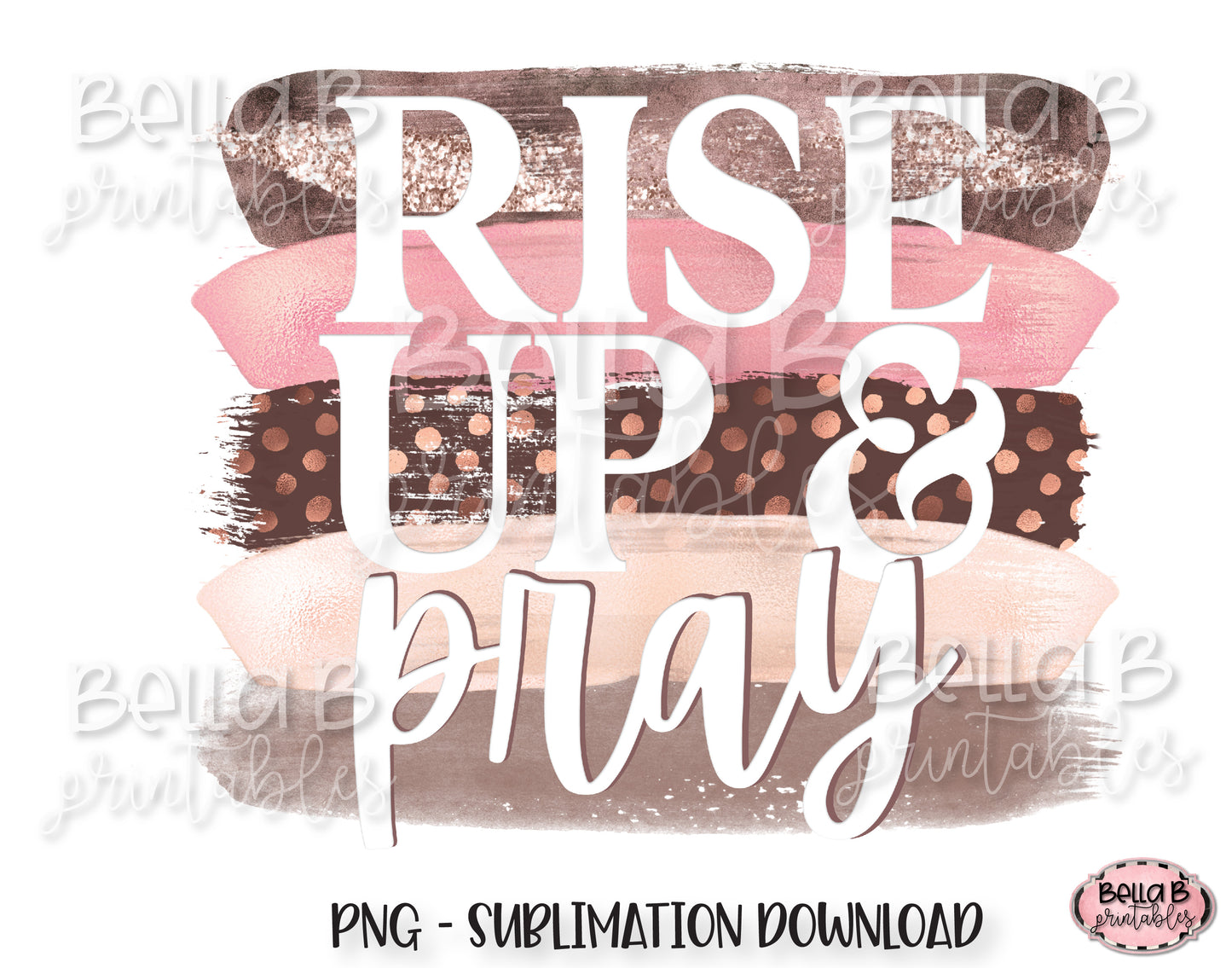 Rise Up And Pray Sublimation Design, Christian Design