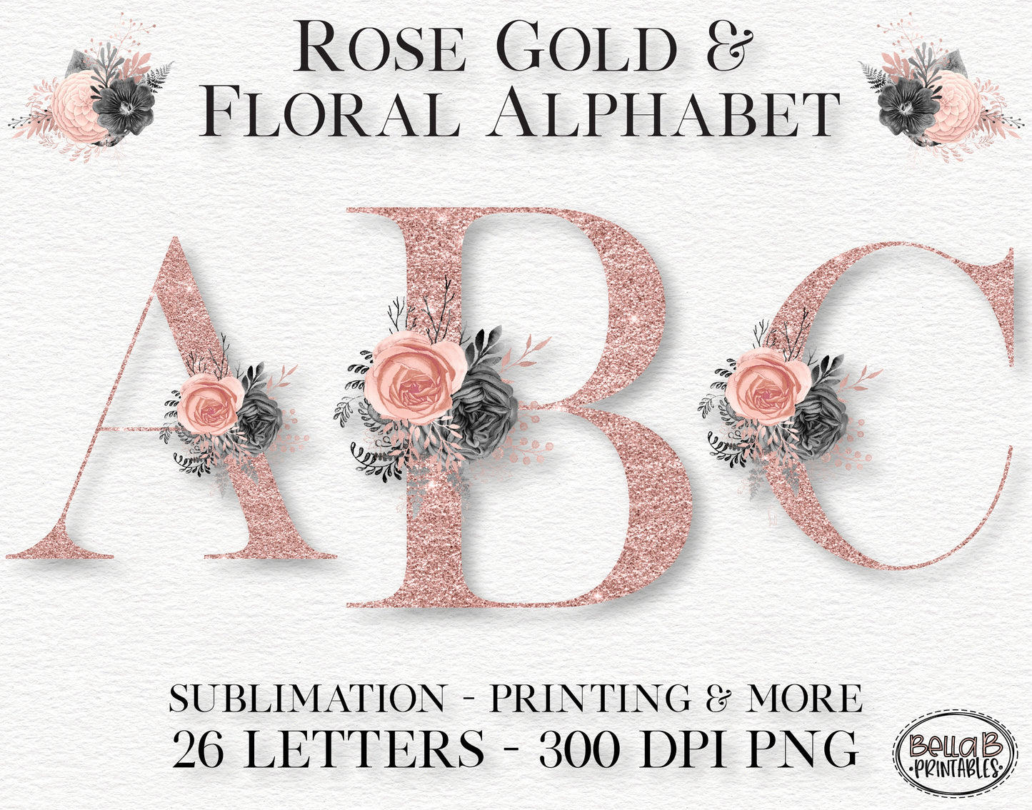 Rose Gold Glitter Floral Alphabet Set, Alphabet Clipart
