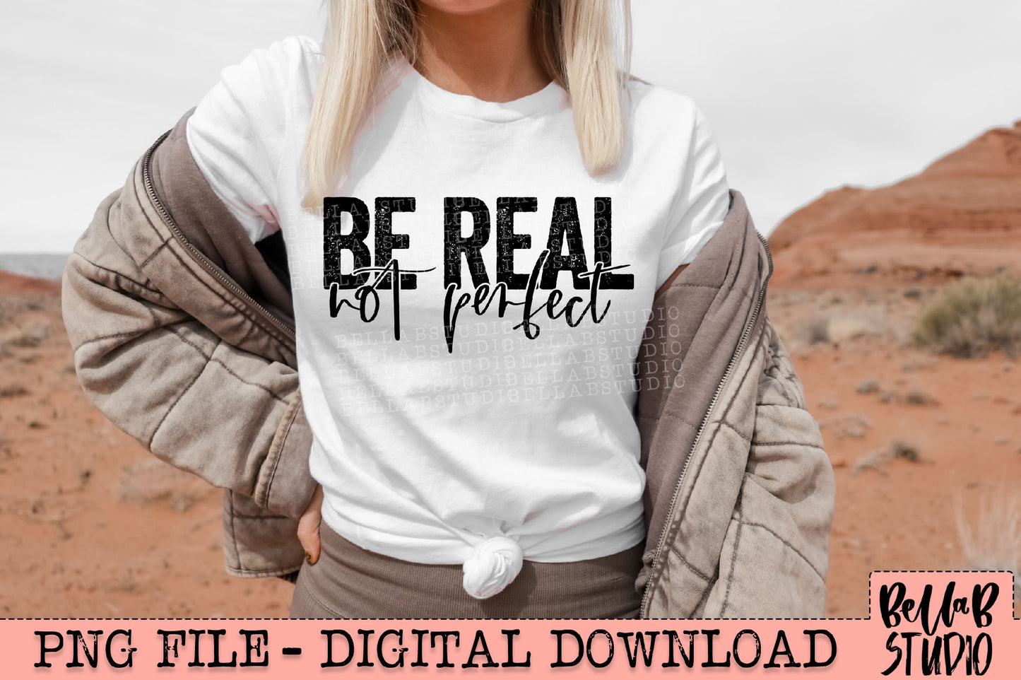 Be Real Not Perfect PNG Design