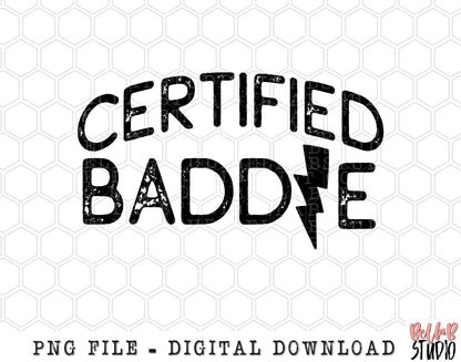 Certified Baddie PNG Sublimation Design