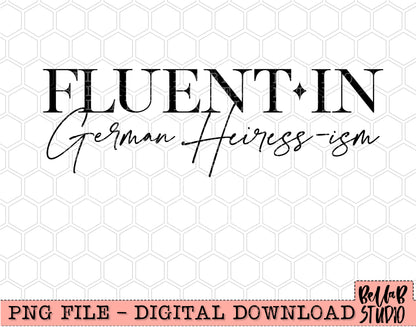 Fluent In German Heiress-Ism Sublimation Design