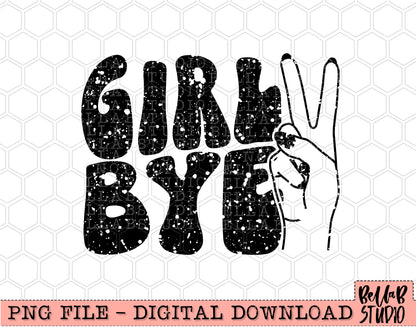 Girl BYE Distressed PNG Design