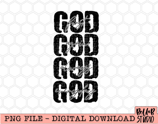 God First God Again God Always God Everyday PNG Design