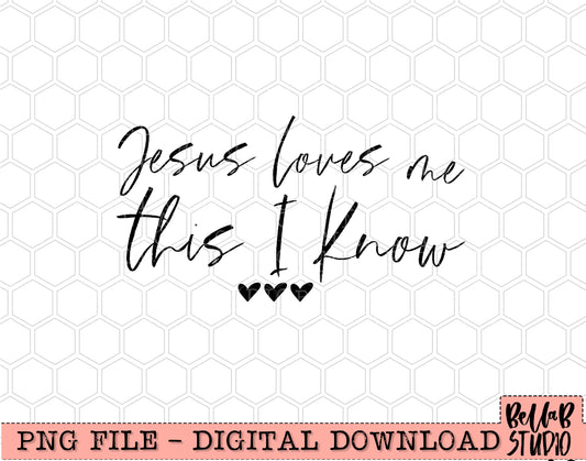 Jesus Loves Me This I Know PNG Design