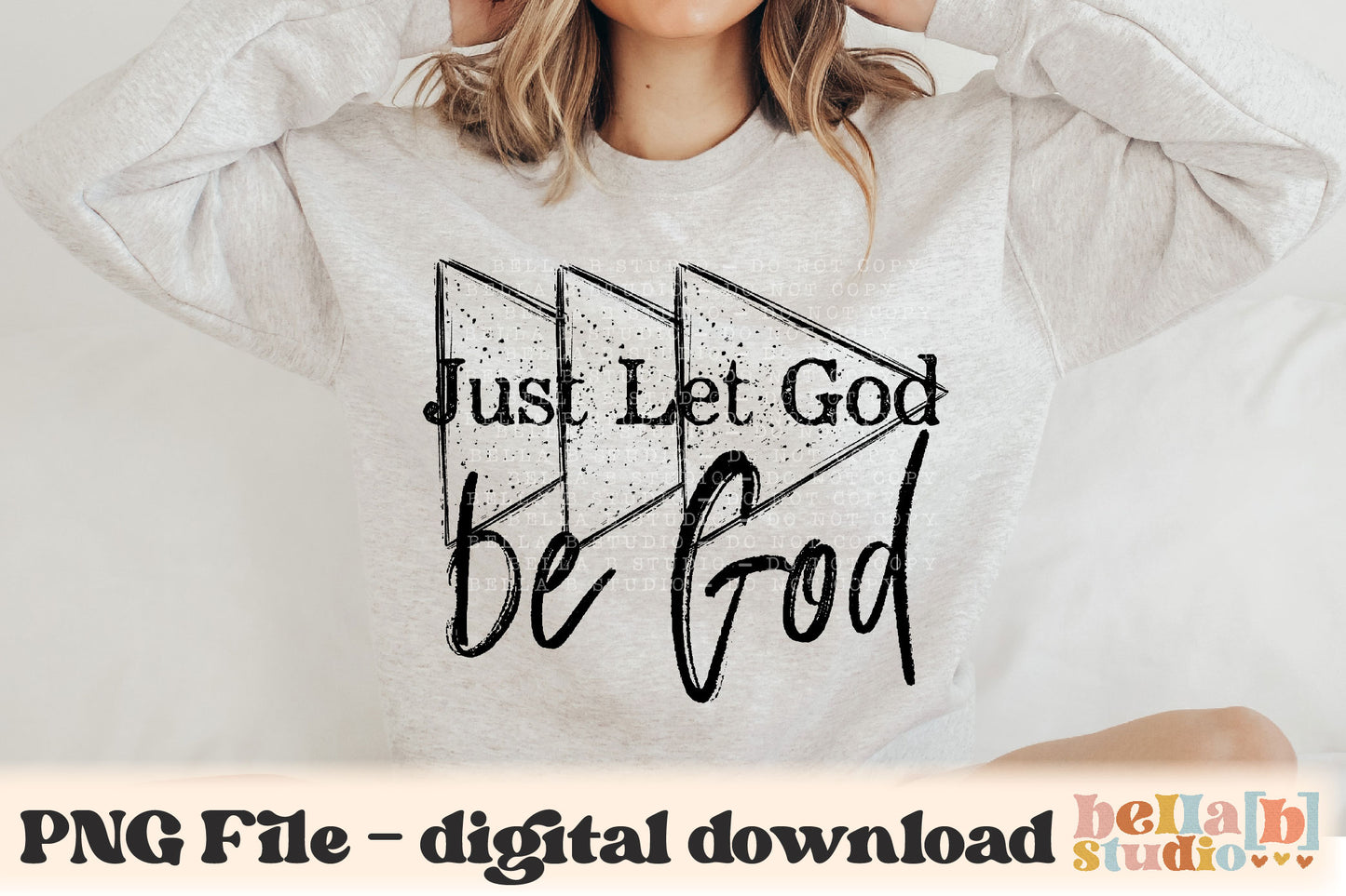 Just Let God Be God PNG Design