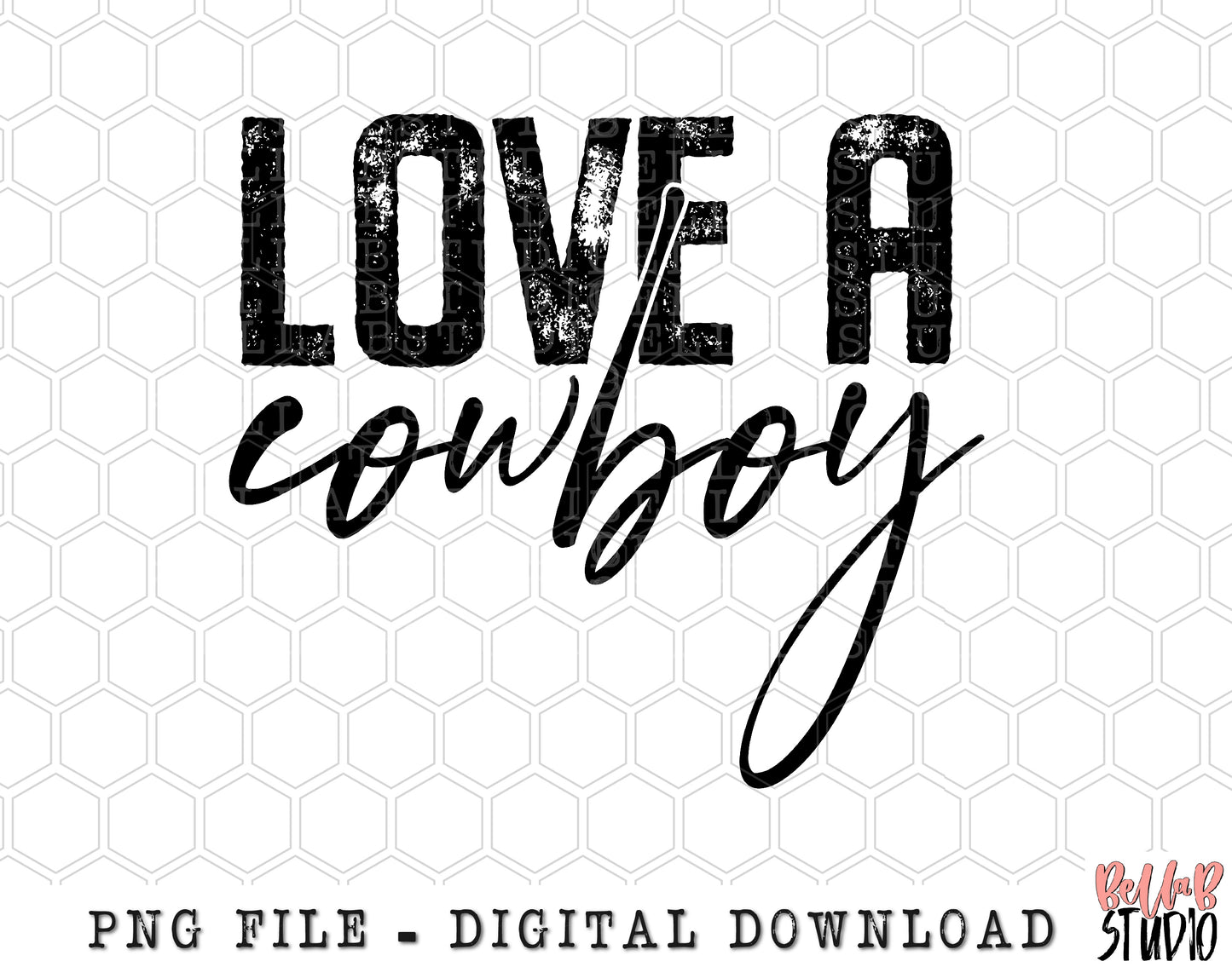 Love A Cowboy PNG Sublimation Design