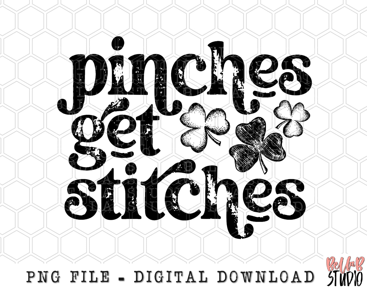 Pinches Get Stitches PNG Sublimation Design
