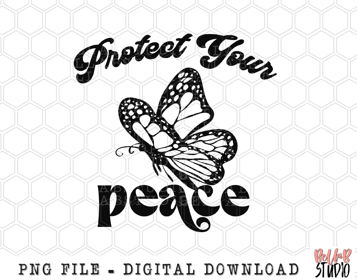 Protect Your Peace PNG Sublimation Design