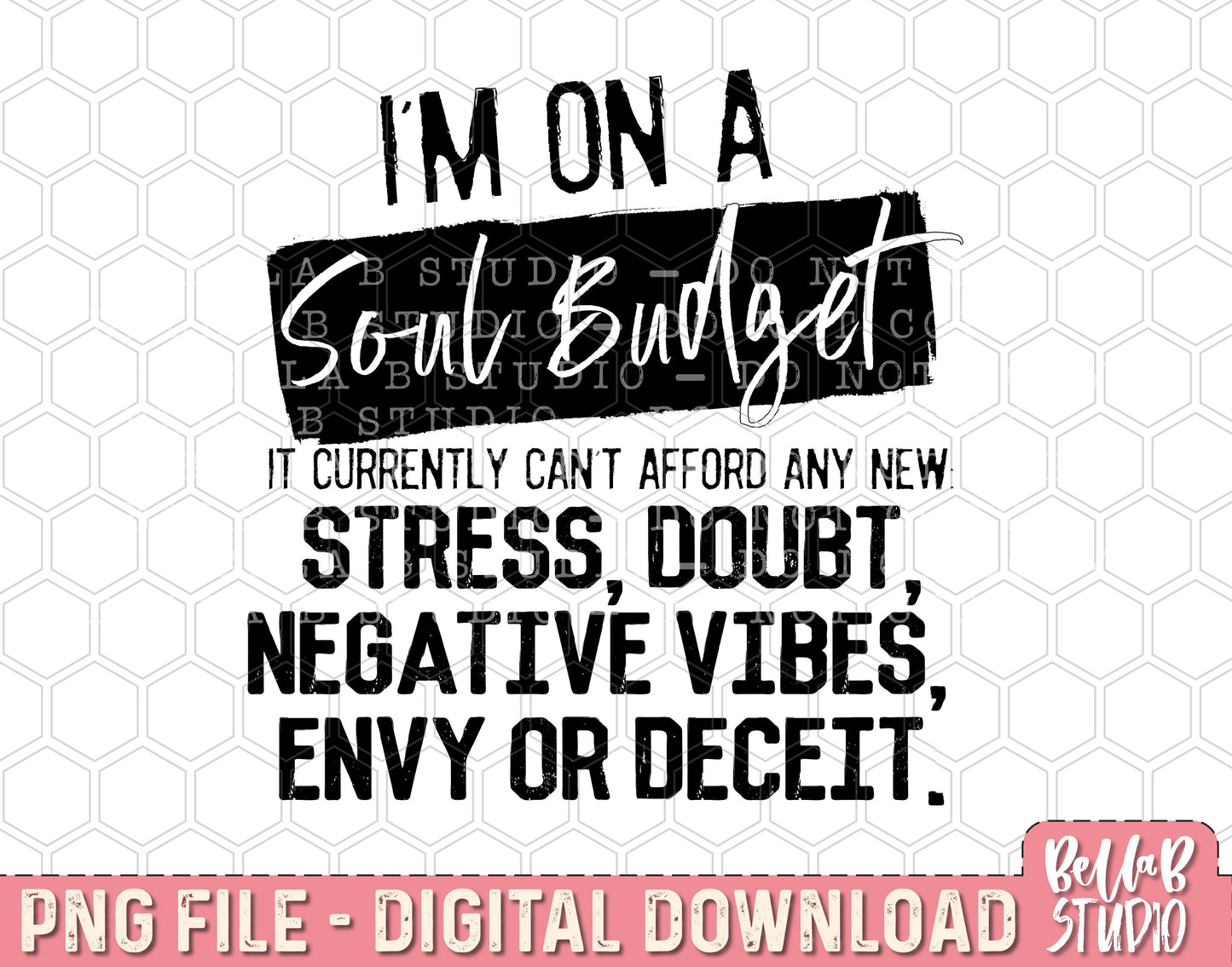 I'm On A Soul Budget PNG Design