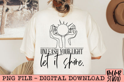 Unleash Your Light Let It Shine PNG Design