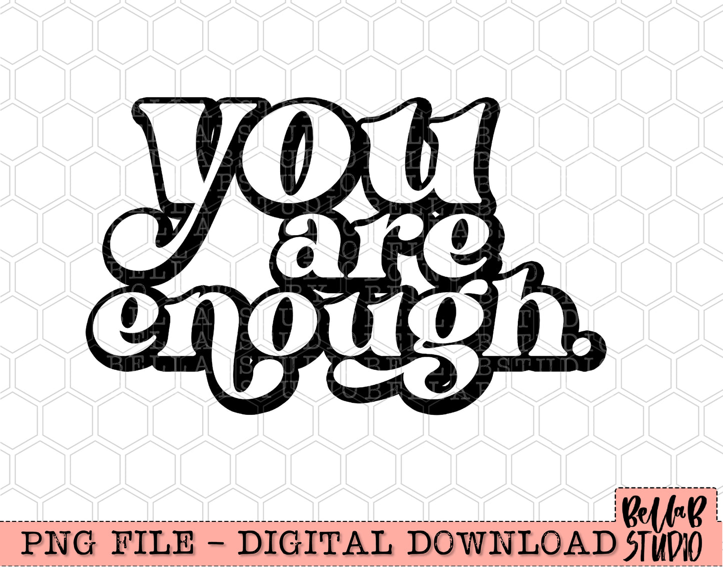 You Are Enough Black PNG Design