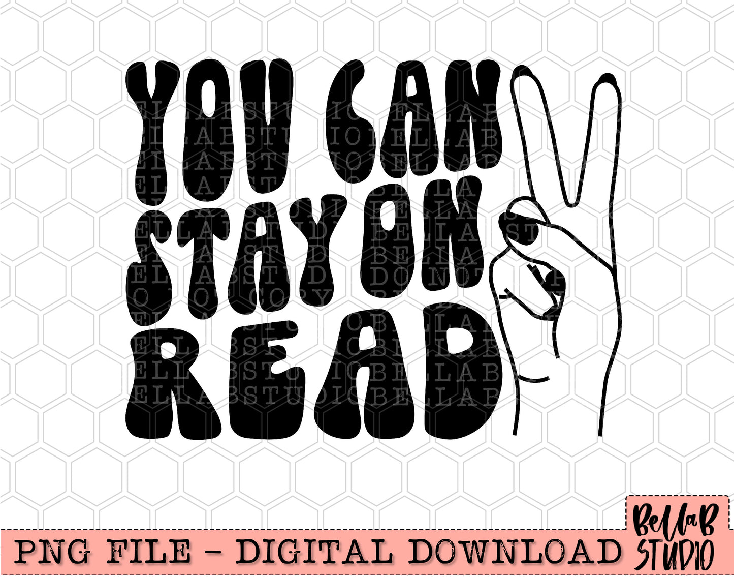 You Can Stay On Read PNG Design