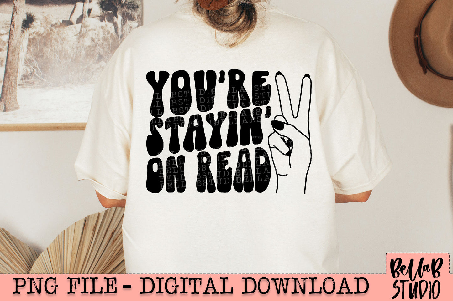 You're Stayin' On Read PNG Design