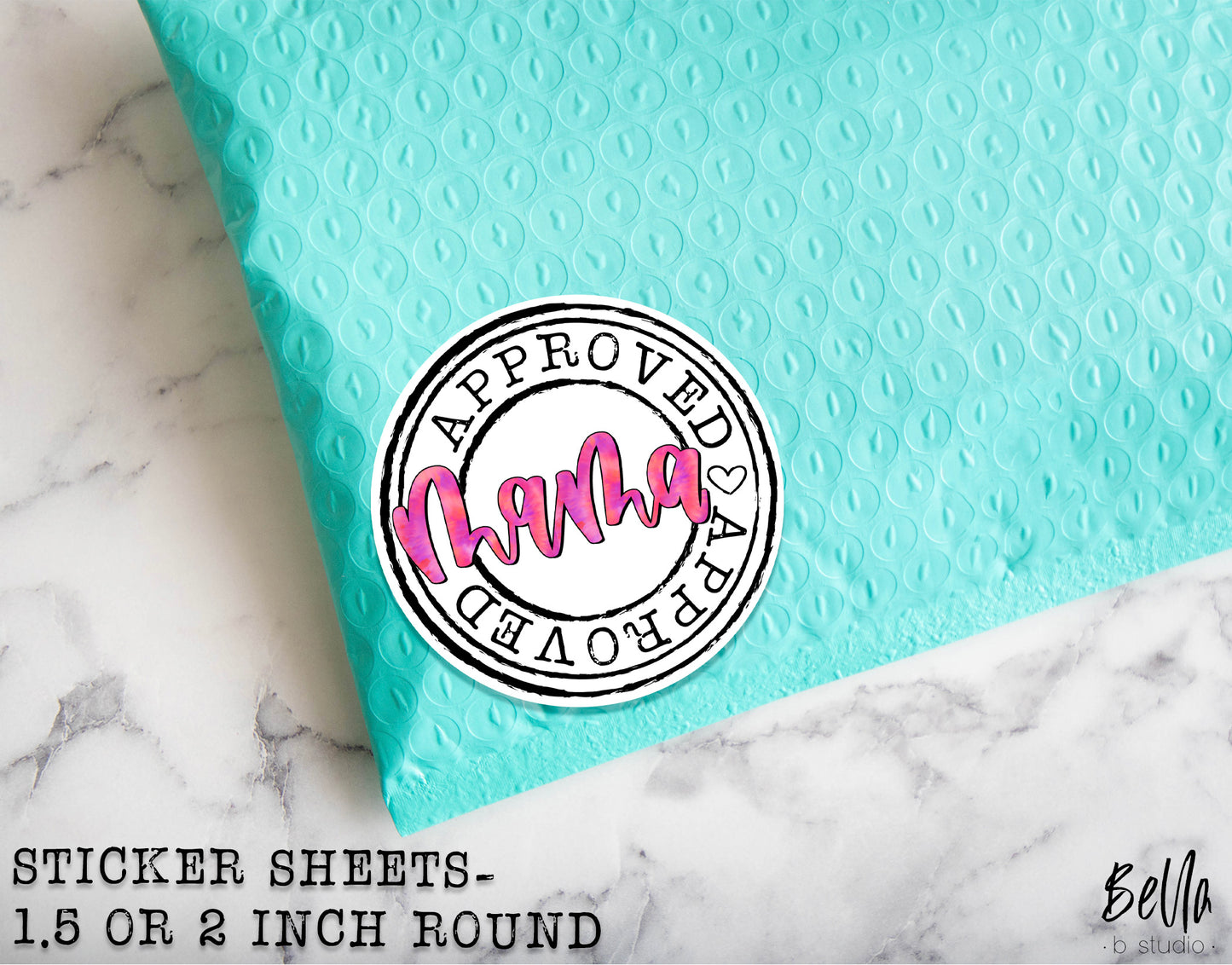 "Mama Approved" Sticker Sheet - Small Business Packaging Stickers