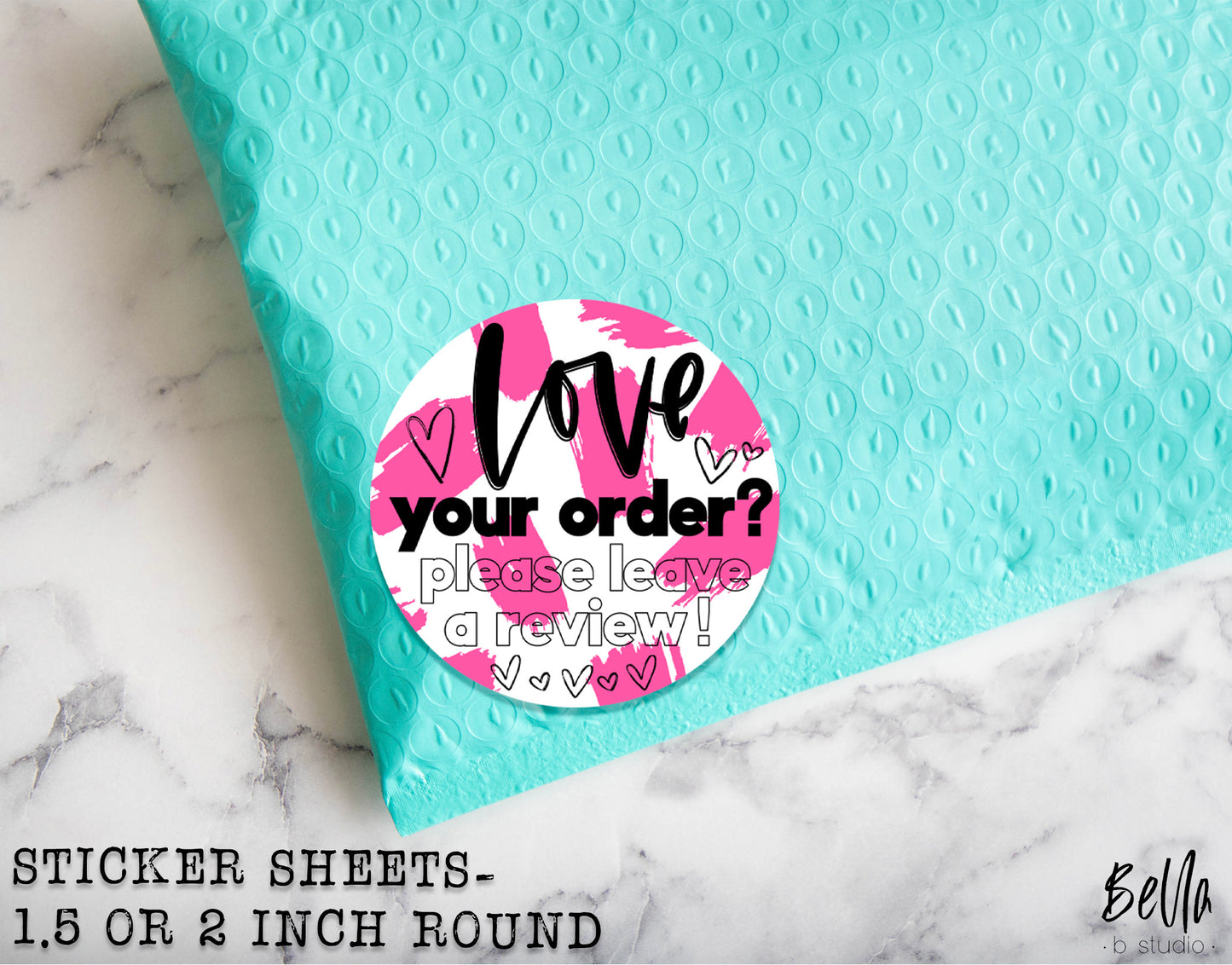 "Love Your Order? Leave A Review" Sticker Sheet - Small Business Packaging Stickers