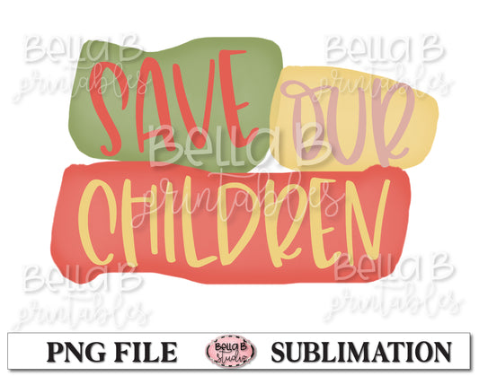 Save Our Children, End Human Trafficking Sublimation Design
