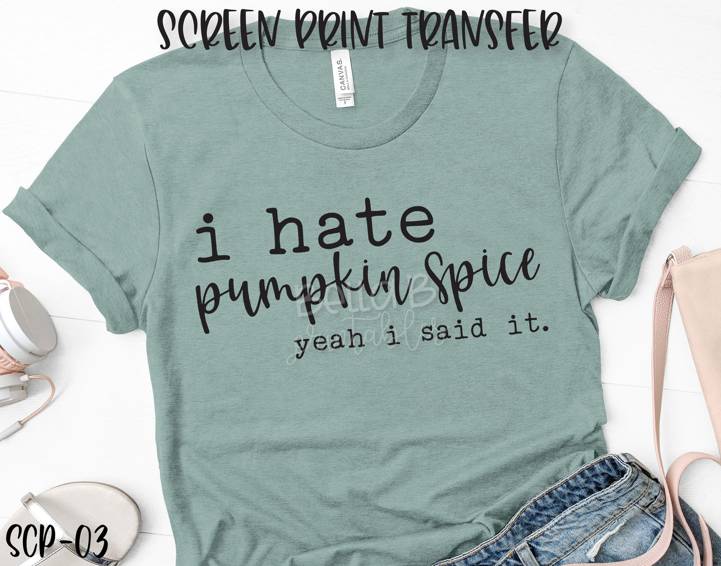 Screen Print Transfer - RTS - I Hate Pumpkin Spice Adult LG [SCP03]