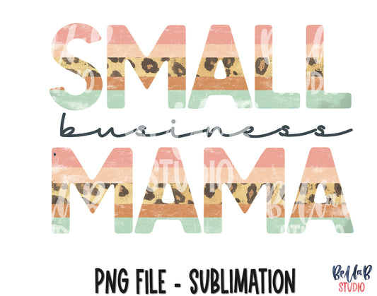 Small Business Mama Sublimation Design