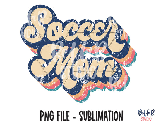 Retro Soccer Mom Sublimation Design
