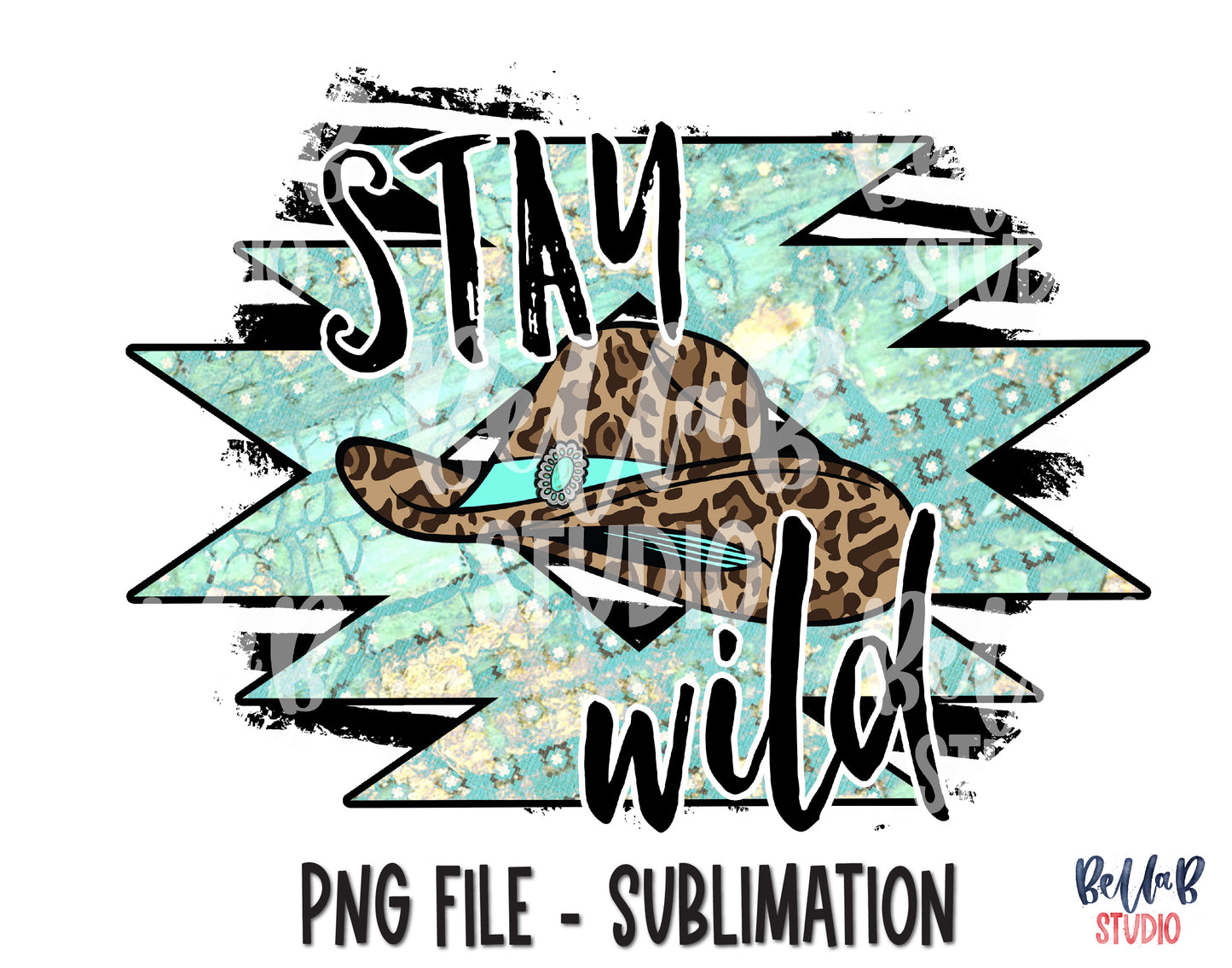 Stay Wild Sublimation Design