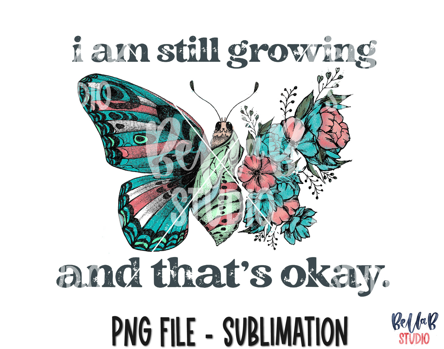 Vintage Butterfly I am Still Growing And That's Okay Sublimation Design