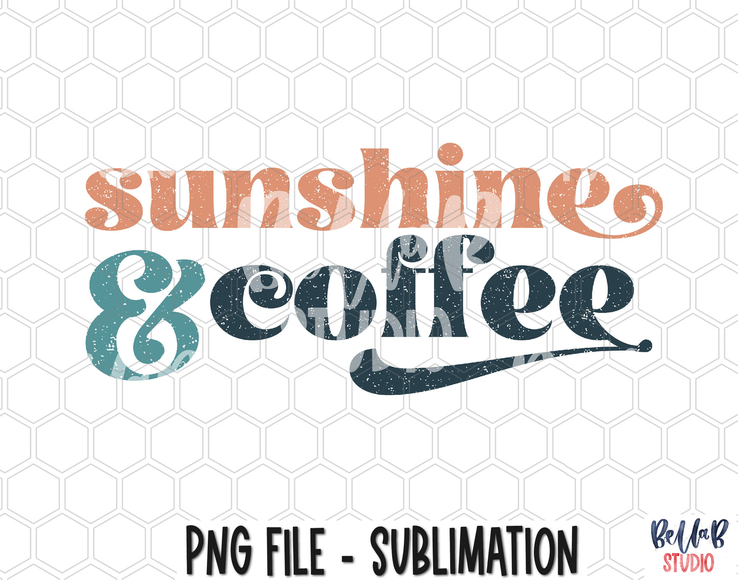 Sunshine and Coffee Sublimation Design