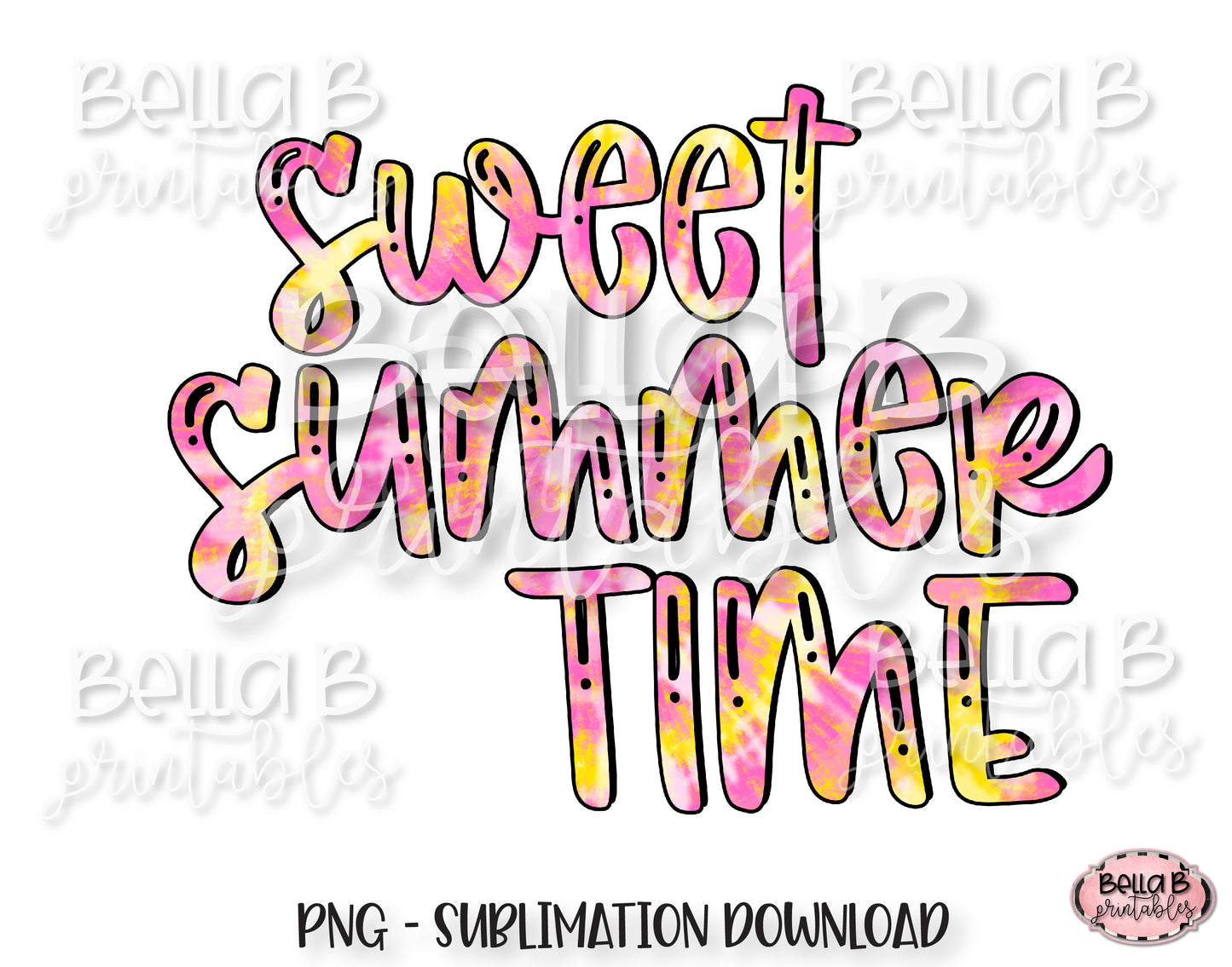 Tie Dye Sweet Summer Time Sublimation Design, Summer Design