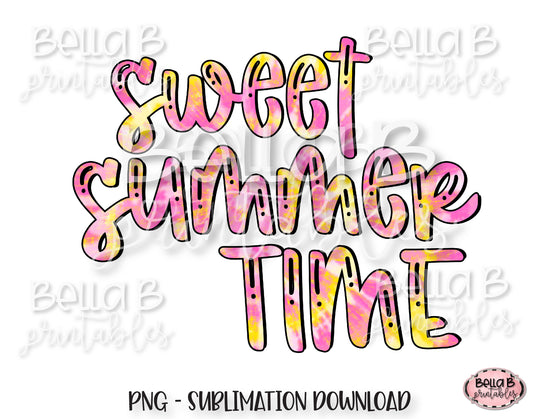 Tie Dye Sweet Summer Time Sublimation Design, Summer Design