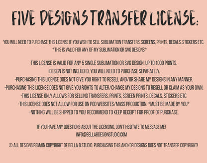 Five (5) Designs Transfer Use License
