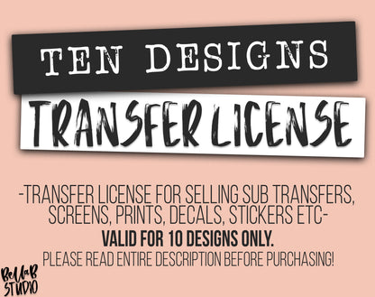 Ten (10) Designs Transfer Use License