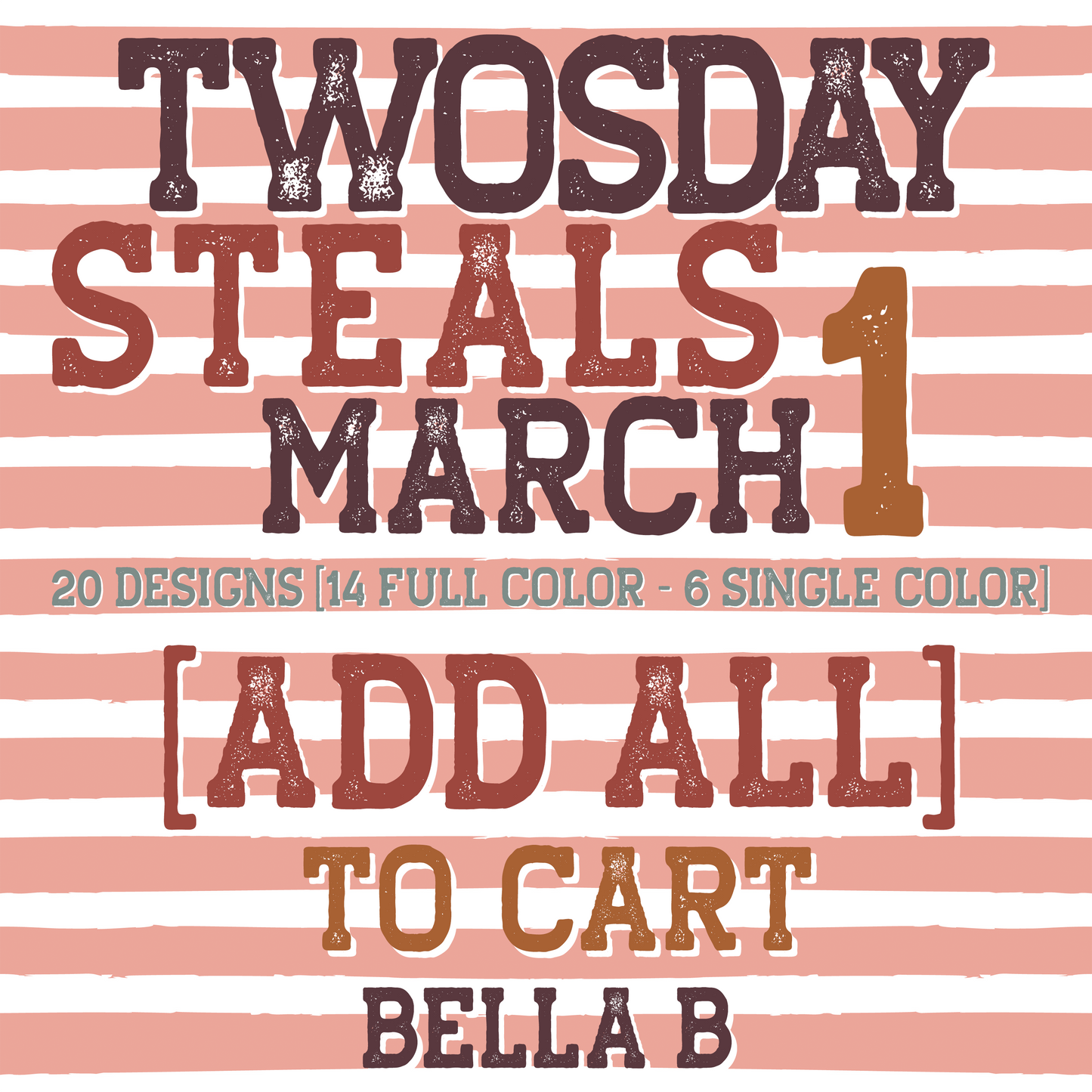 TWOSDAY STEALS March 1 - Add ALL To Cart