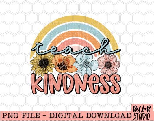 Teach Kindness Floral Rainbow PNG Design
